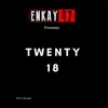 Enkay47 - Twenty 18 - Single